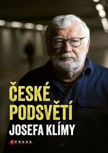 České podsvětí Josefa Klímy - Josef Klíma nakladatelství KALIBR