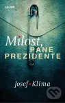 Milost, pane prezidente - Josef Klíma